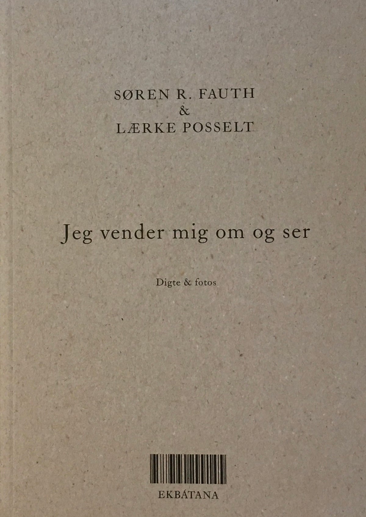 JEG VENDER MIG OM OG SER