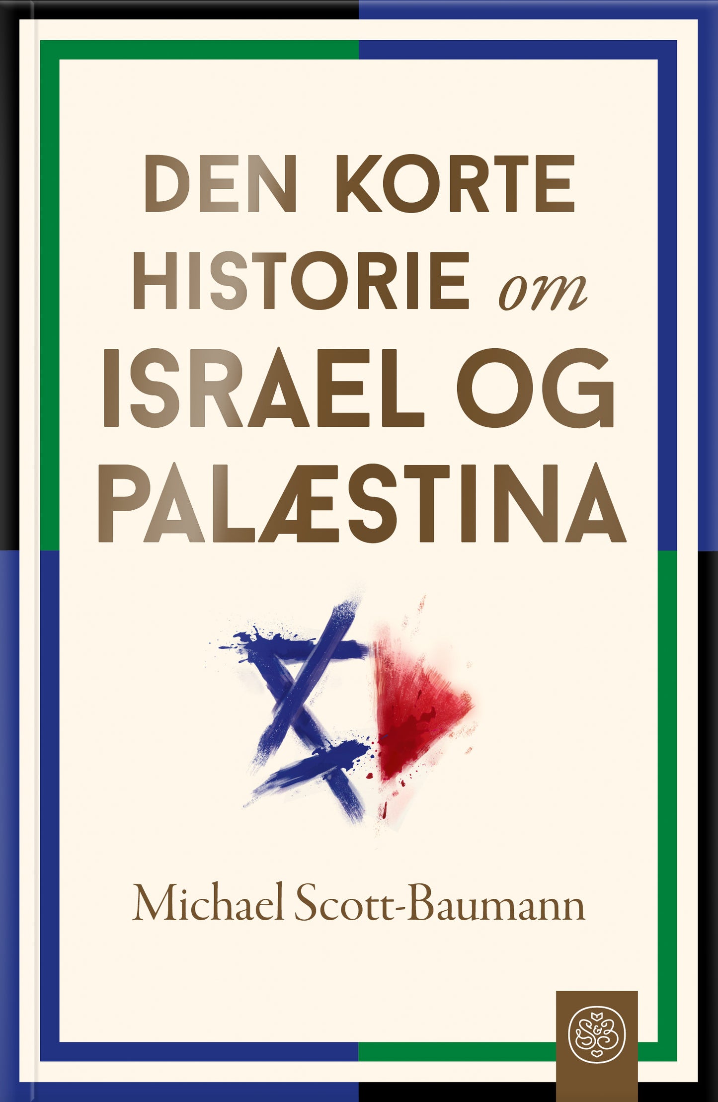 DEN KORTE HISTORIE OM ISRAEL OG PALÆSTINA