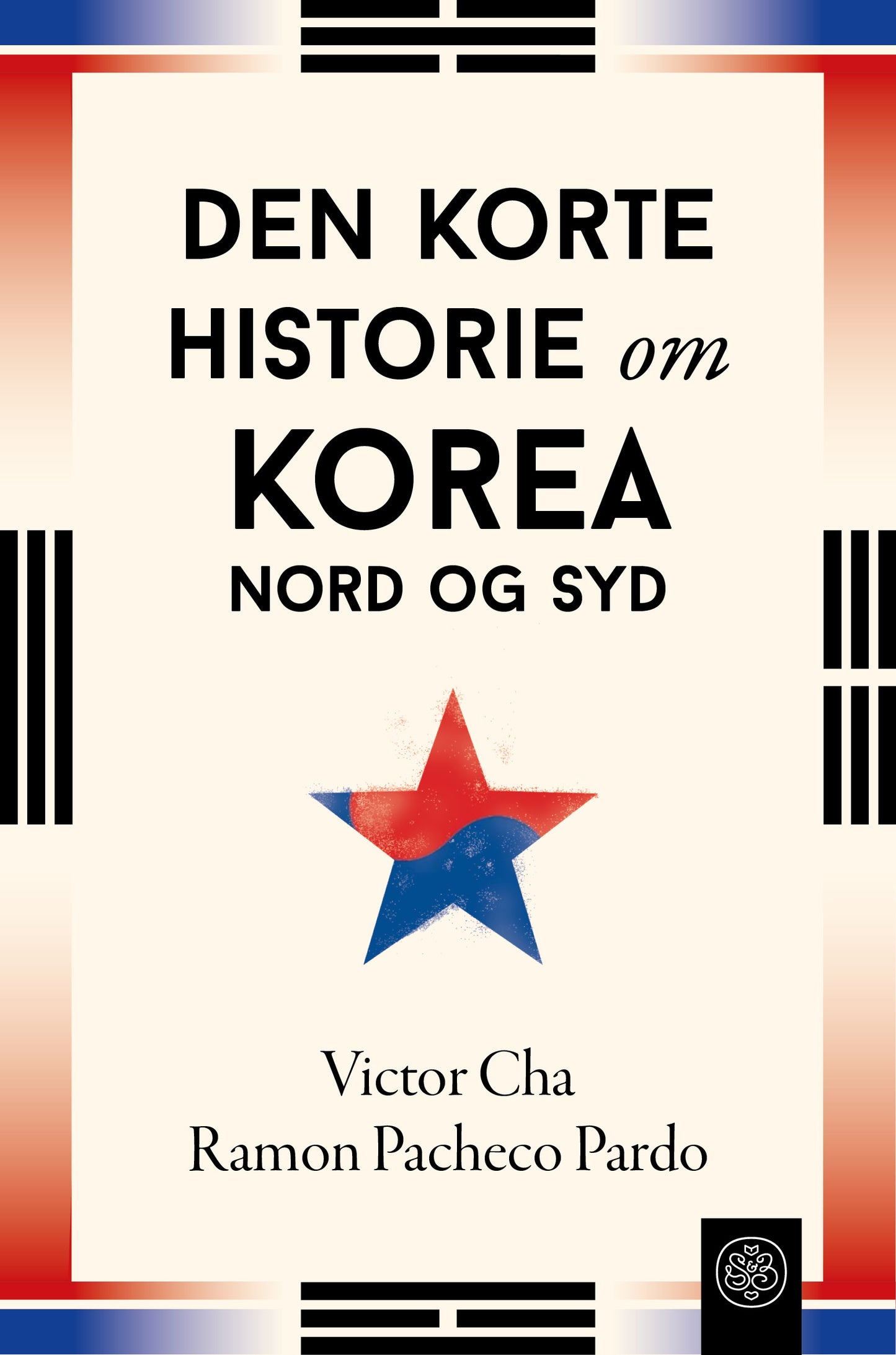 DEN KORTE HISTORIE OM KOREA - NORD OG SYD
