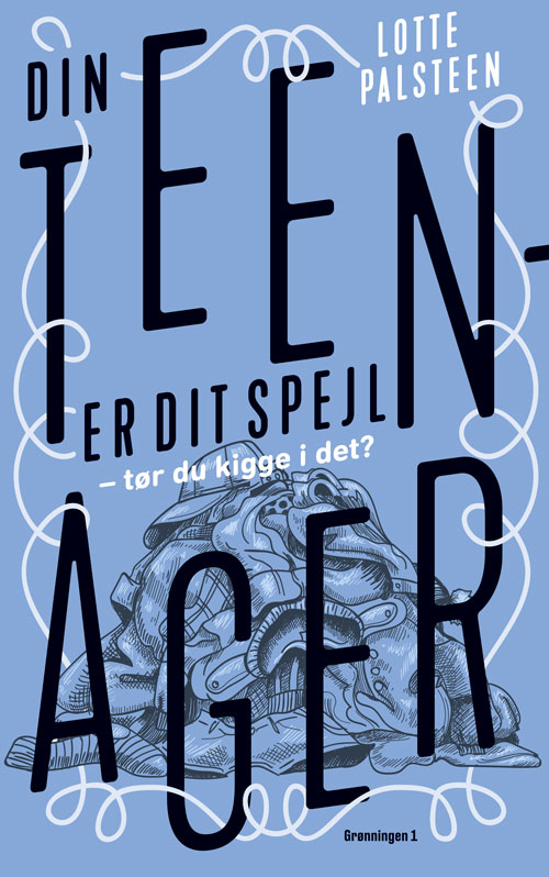 DIN TEENAGER ER DIT SPEJL