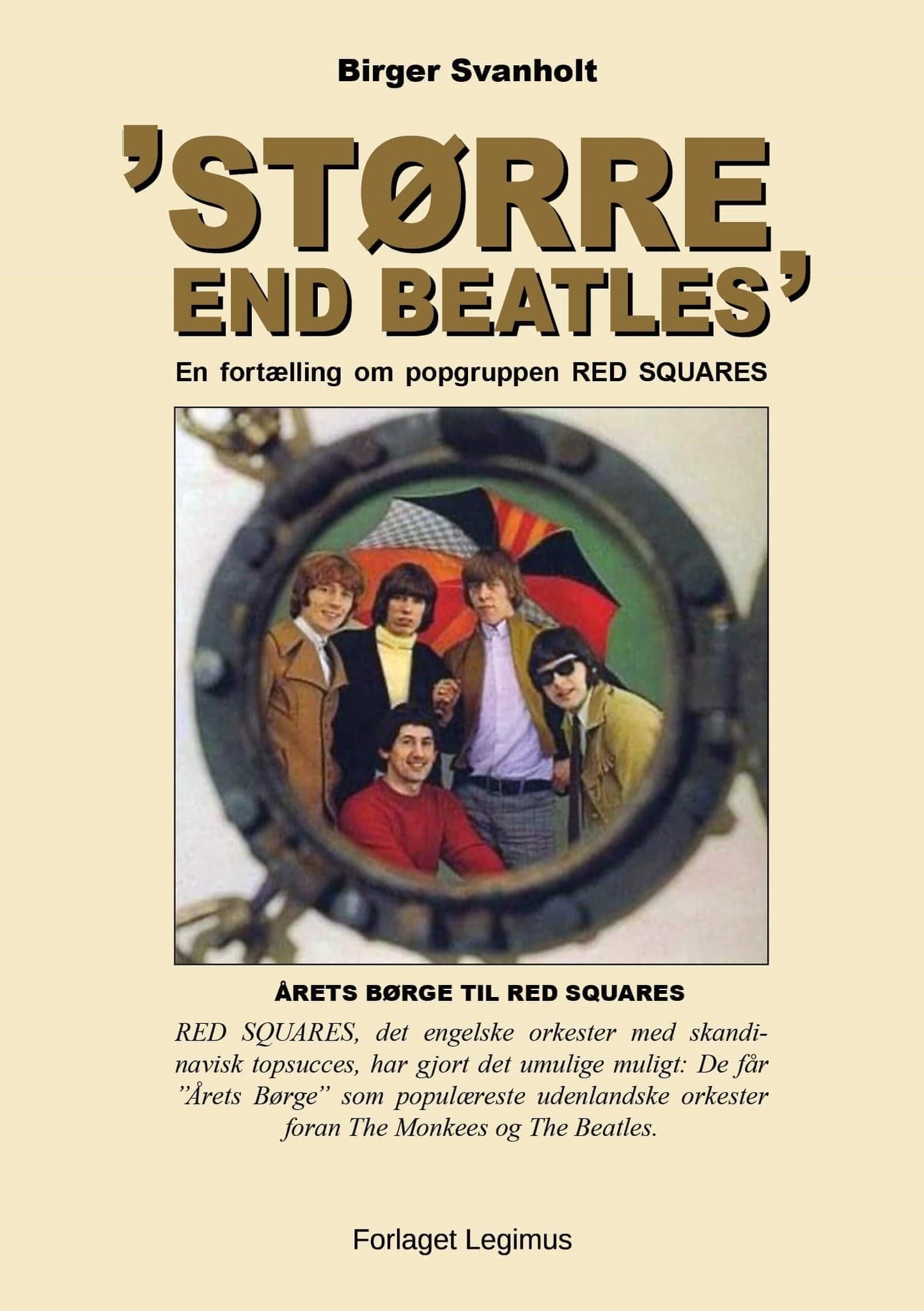 STØRRE END THE BEATLES