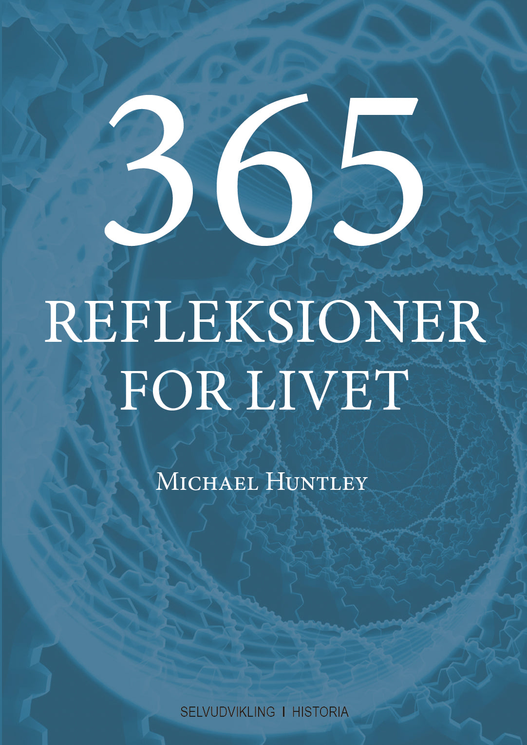 365 REFLEKTIONER FOR LIVET