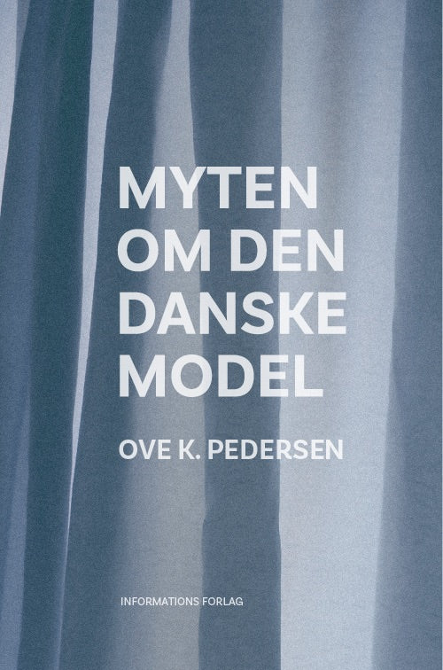 MYTEN OM DEN DANSKE MODEL