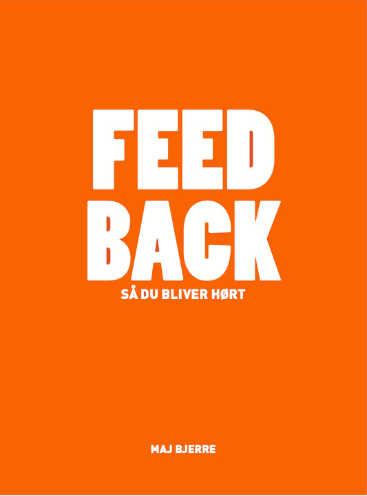 FEEDBACK SÅ DU BLIVER
