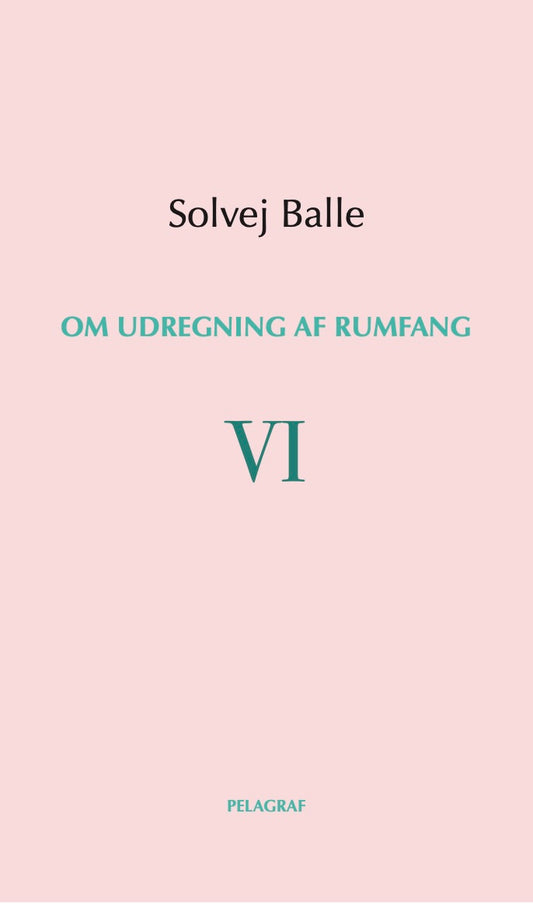 Om udregning af rumfang VI