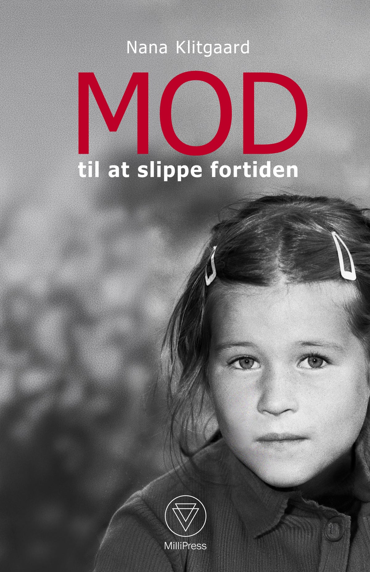 MOD TIL AT SLIPPE FORTIDEN