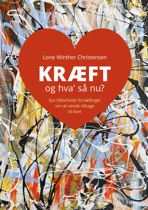 KRÆFT OG HVA` SÅ NU?