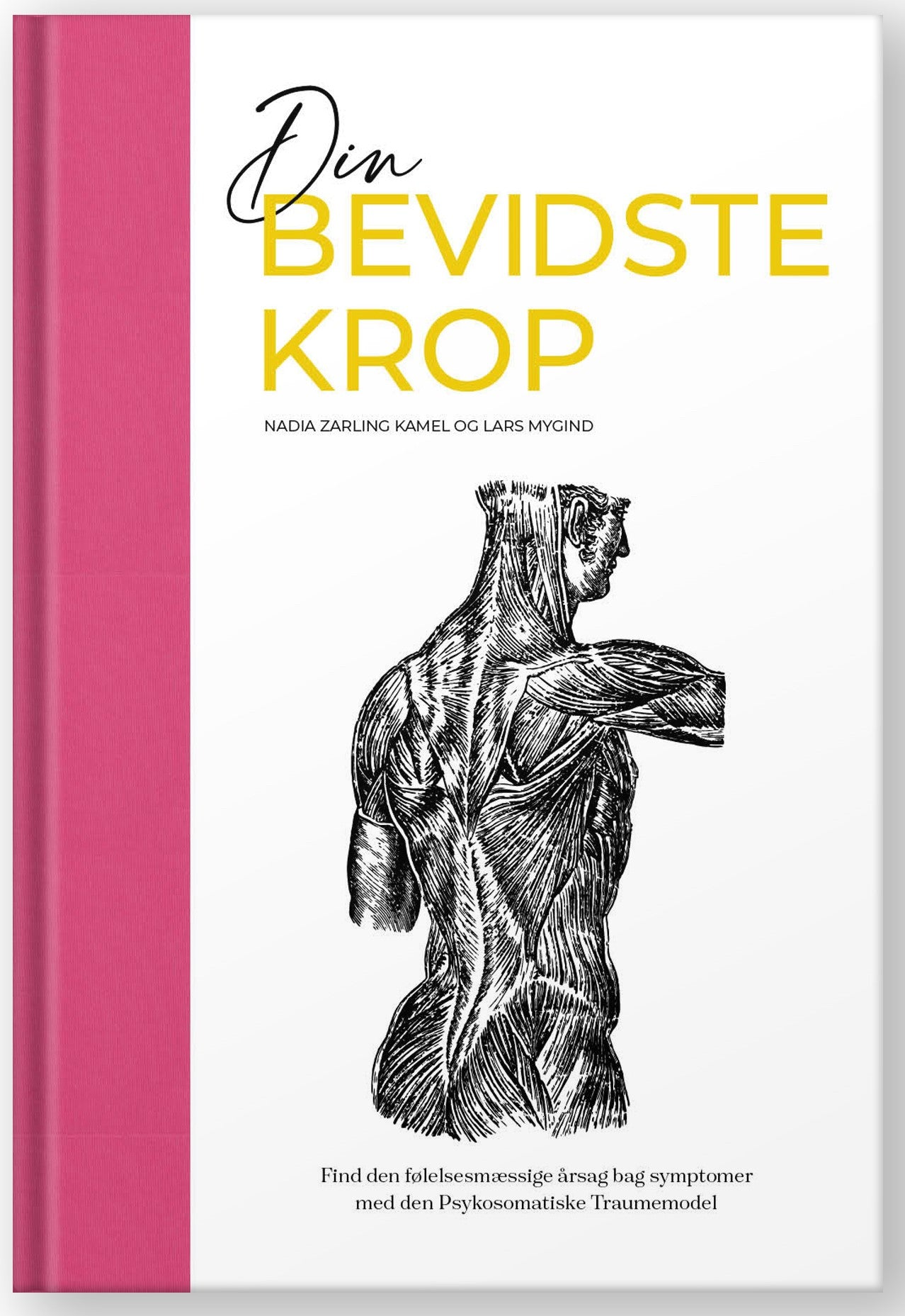 DIN BEVIDSTE KROP