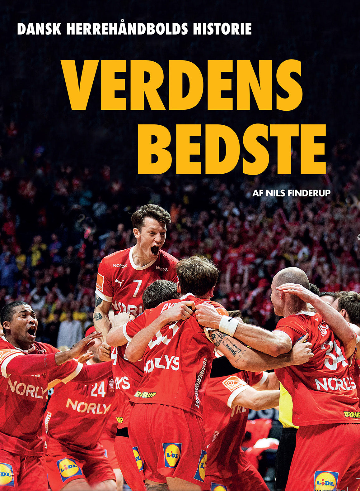 VERDENS BEDSTE - DANSK HERREHÅNDBOLDS HISTORIE