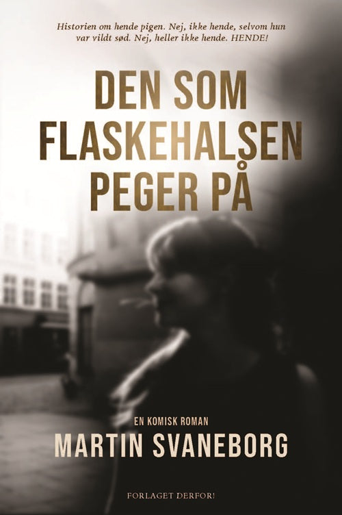 DEN SOM FLASKEHALSEN PEGER PÅ