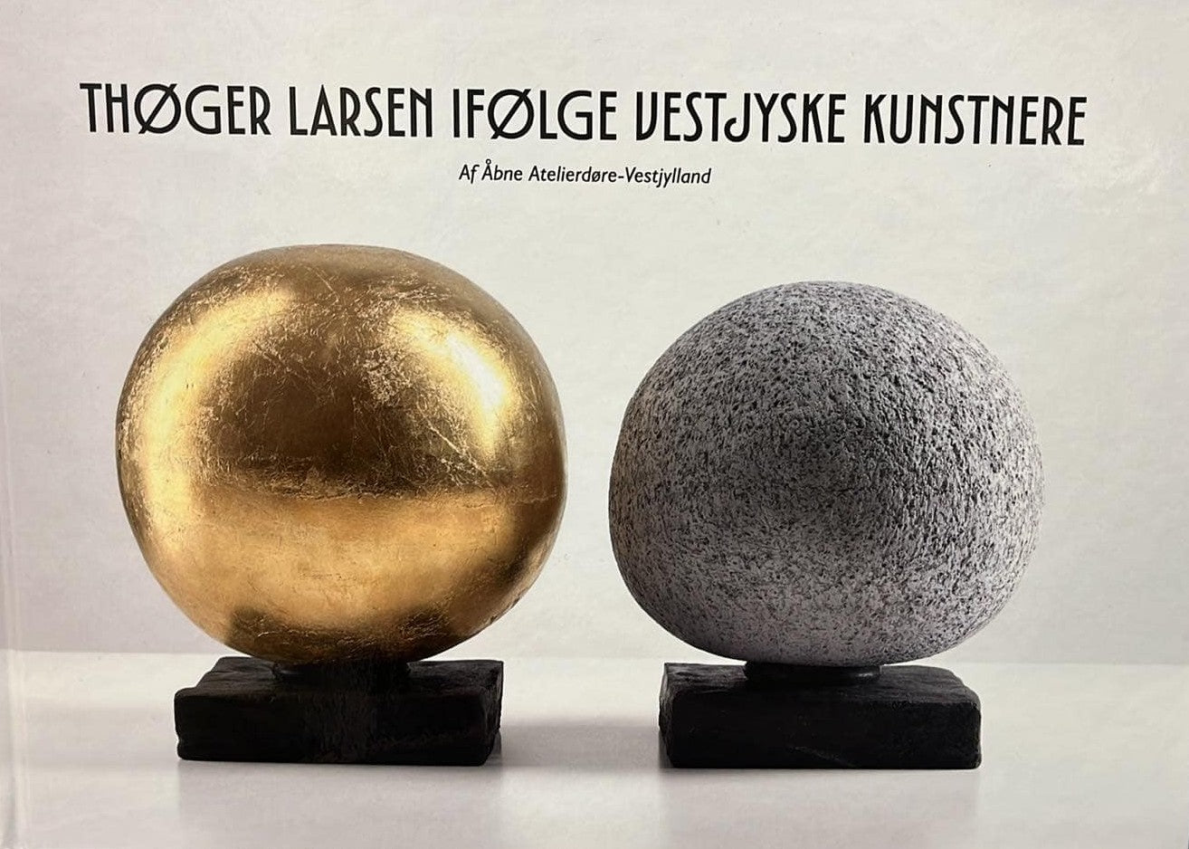 THØGER LARSEN IFØLGE VESTJYSKE KUNSTNERE