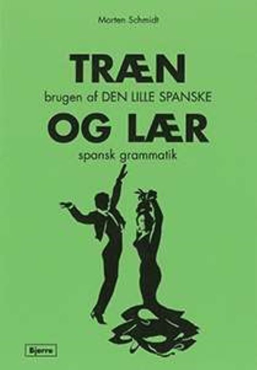 TRÆN OG LÆR SPANSK GRAMMATIK NR. 85