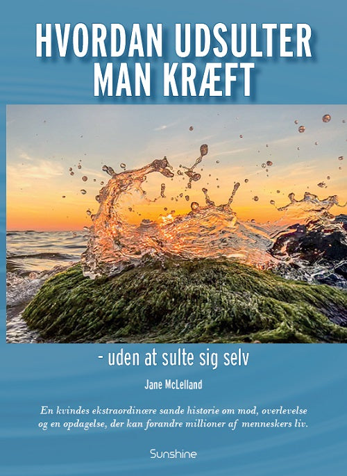 HVORDAN UDSULTER MAN KRÆFT-UDEN AT SULTE SIG SELV