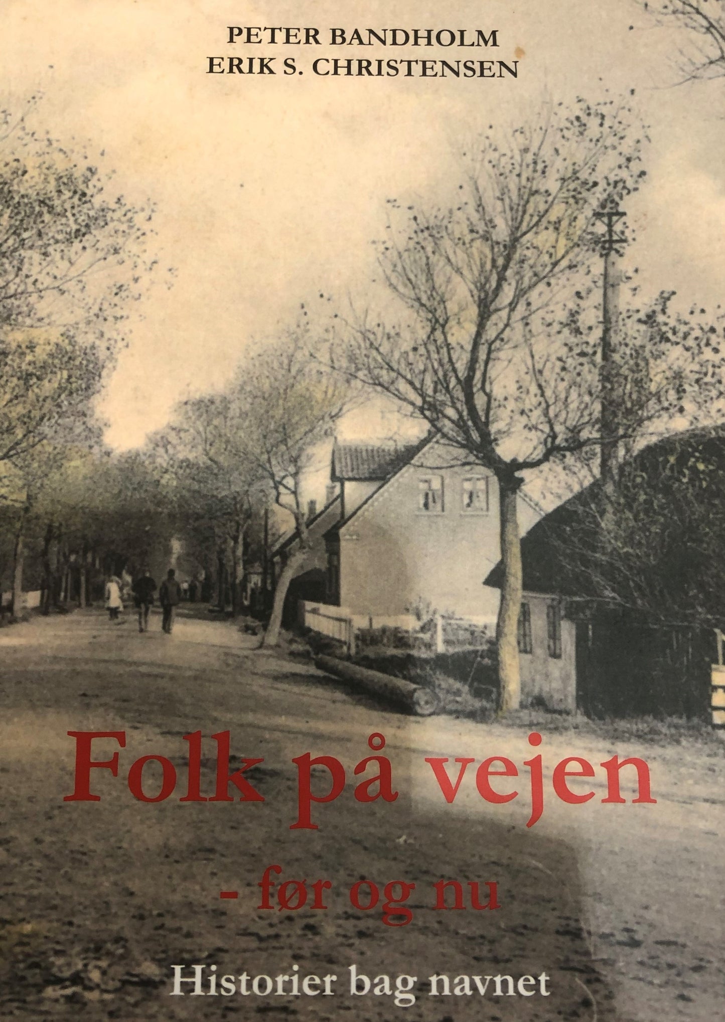FOLK PÅ VEJEN - FØR OG NU