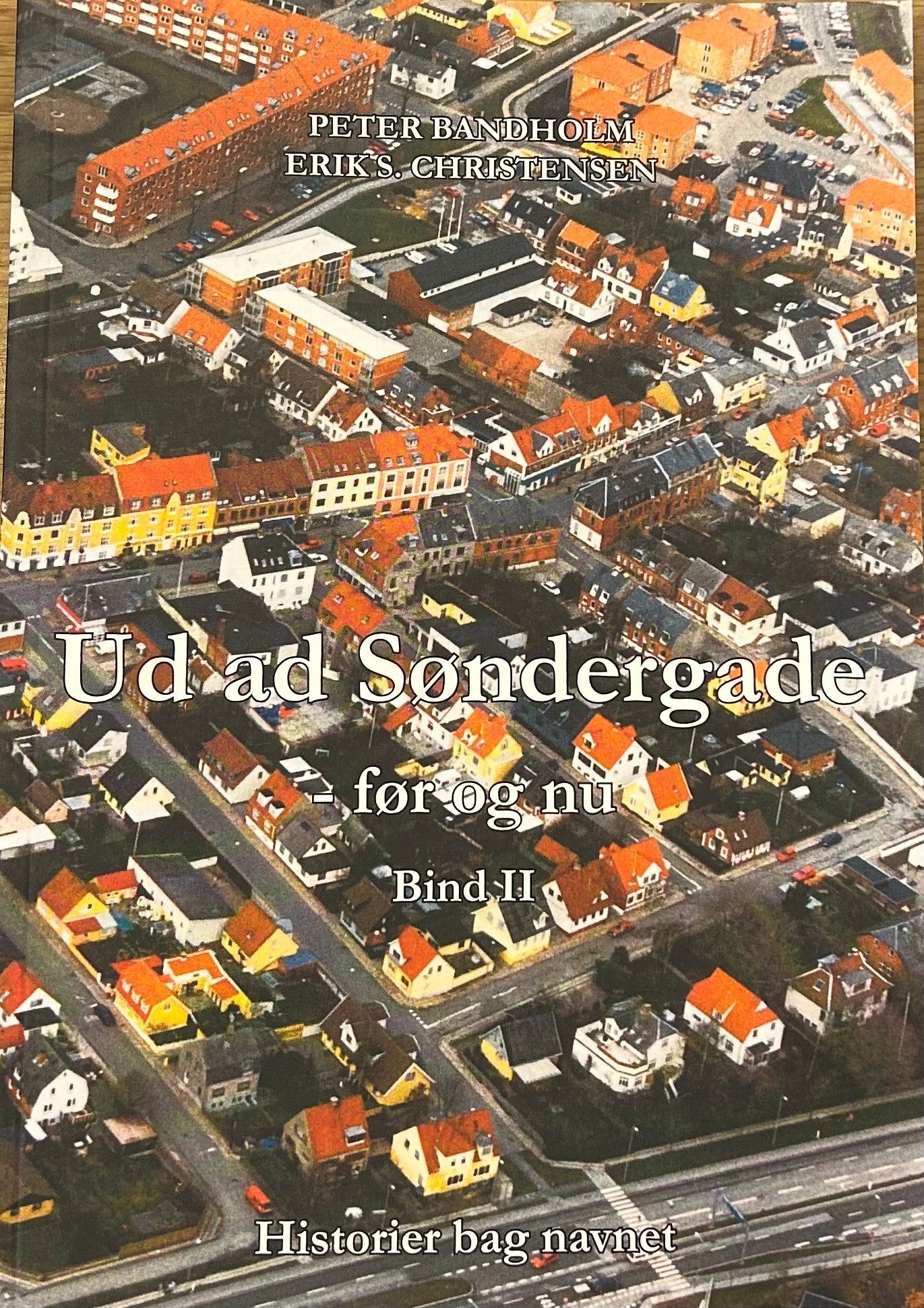 UD AD SØNDERGADE - FØR OG NU (BIND 2)