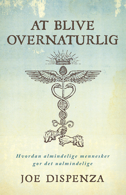 AT BLIVE OVERNATURLIG