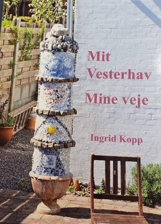 MIT VESTERHAV MINE VEJE