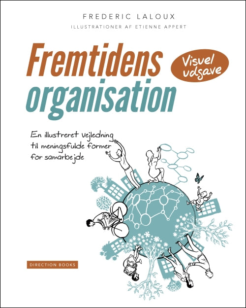 FREMTIDENS ORGANISATION - EN ILLUSTRERET VEJL
