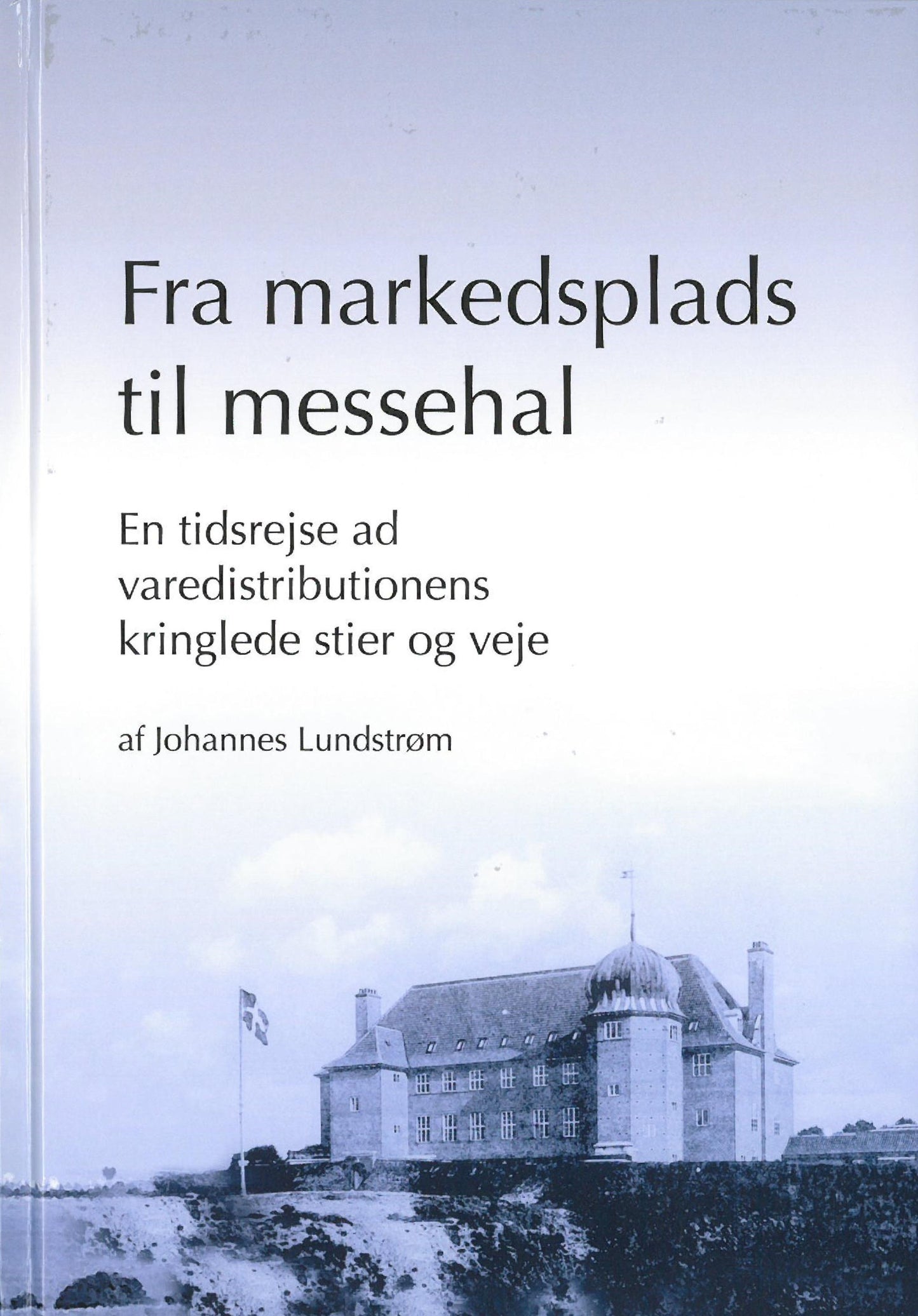 FRA MARKEDSPLADS TIL MESSEHAL