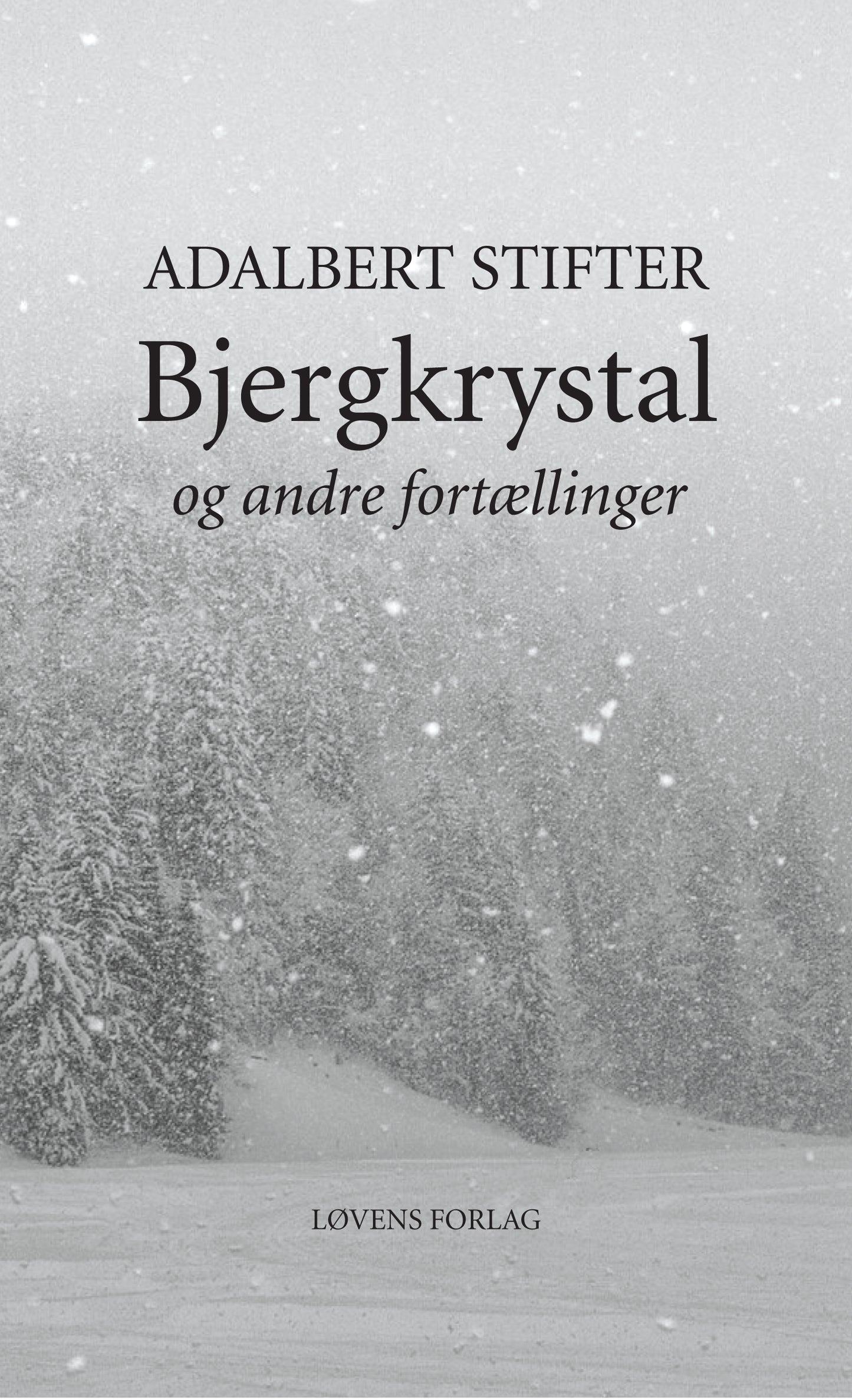 BJERGKRYSTAL OG ANDRE FORTÆLLINGER