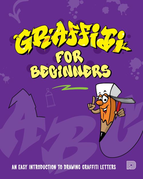 GRAFFITI FOR BEGINNERS