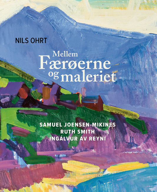 MELLEM FÆRØERNE OG MALERIET