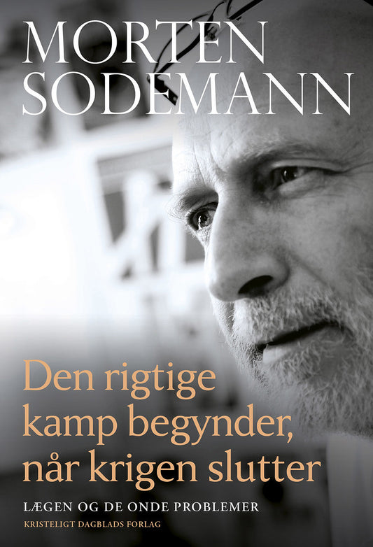DEN RIGTIGE KAMP BEGYNDER, NÅR KRIGEN SLUTTER
