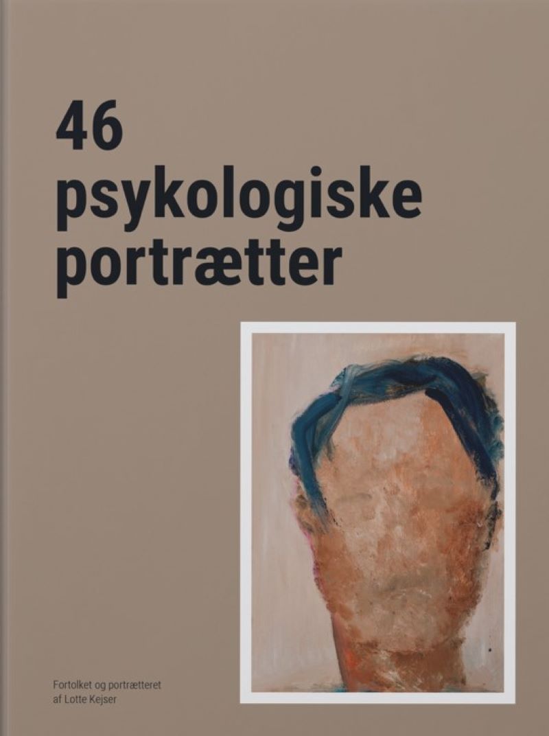 46 PSYKOLOGISKE PORTRÆTTER