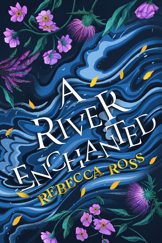 A RIVER ENCHANTED