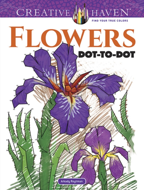 CREATIVE HAVEN FLOWERS DOT-TO-DOT