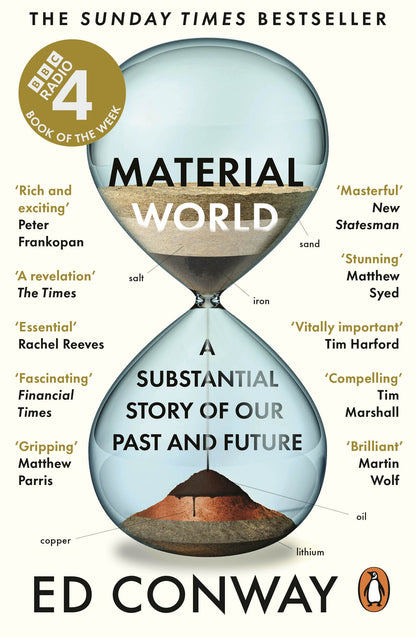 MATERIAL WORLD: A SUBSTANTIAL STORY OF OUR PAST AND FUTURE