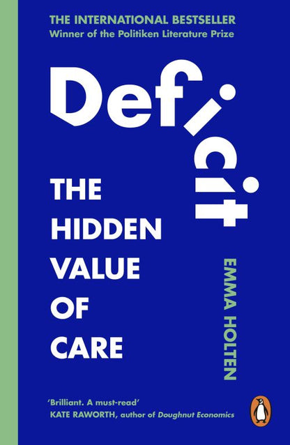 THE DEFICIT: THE HIDDEN VALUE OF CARE