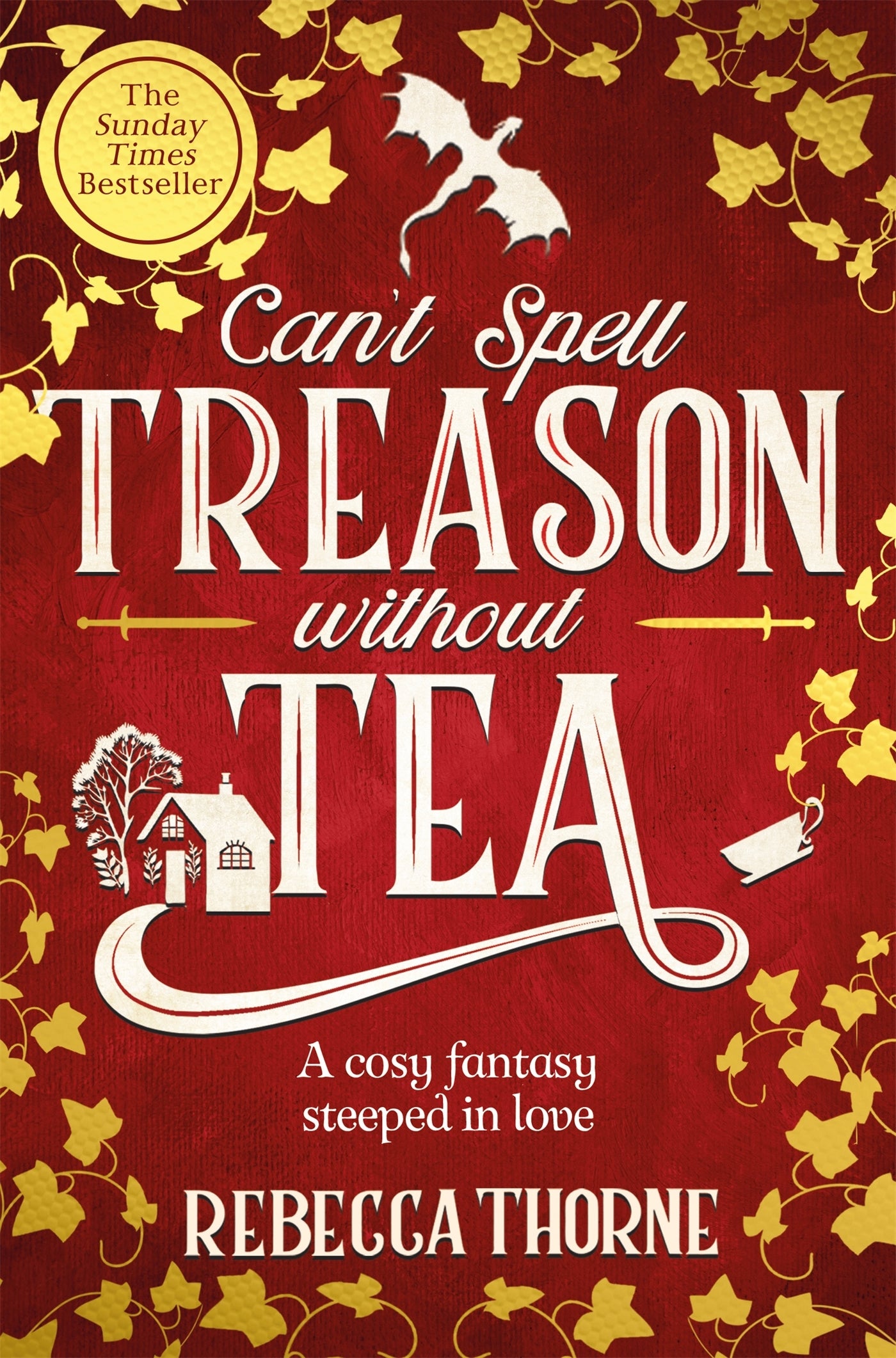 CAN'T SPELL TREASON WITHOUT TEA