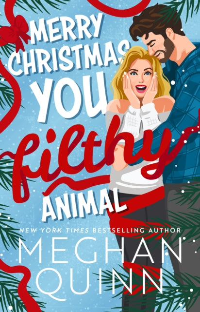 MERRY CHRISTMAS YOU FILTHY ANIMAL