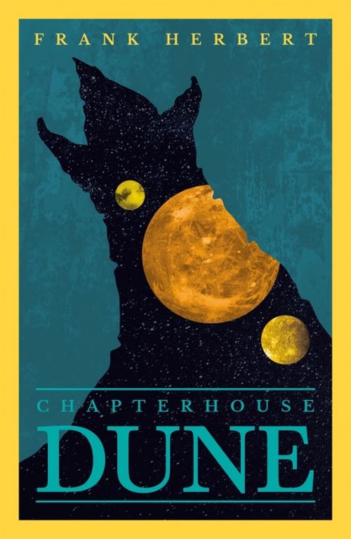 CHAPTER HOUSE DUNE: THE SIXTH DUNE NOVEL