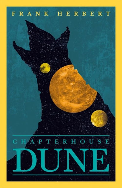 CHAPTER HOUSE DUNE: THE SIXTH DUNE NOVEL