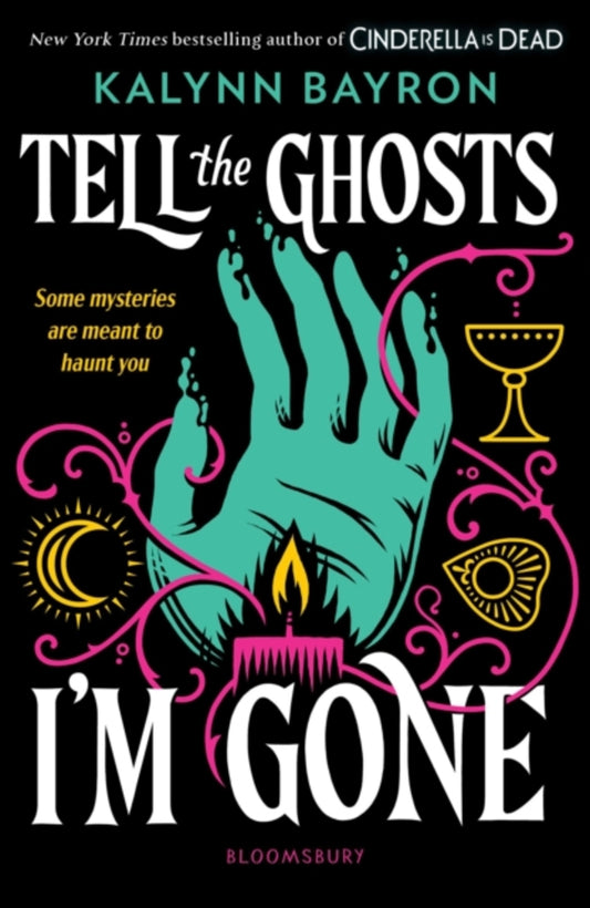 TELL THE GHOSTS I'M GONE