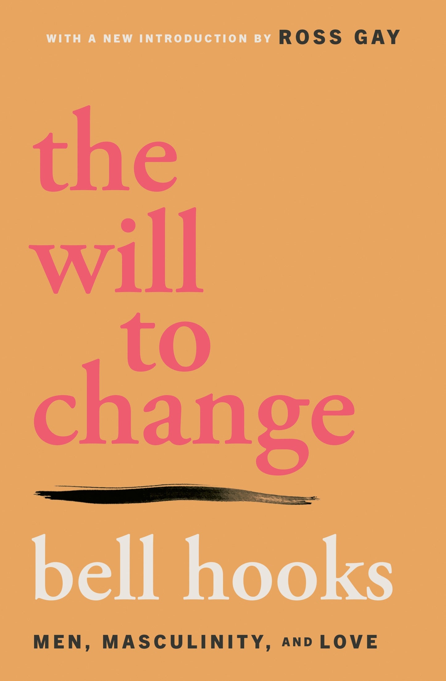 THE WILL TO CHANGE
