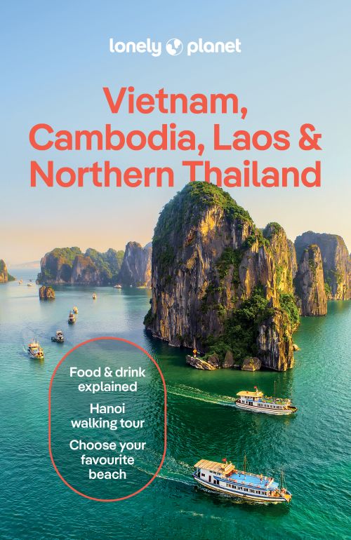 LONELY PLANET VIETNAM, CAMBODIA, LAOS & NOTHERN THAILAND