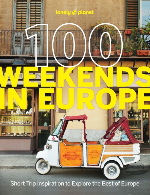 LONELY PLANET 100 WEEKENDS IN EUROPE 