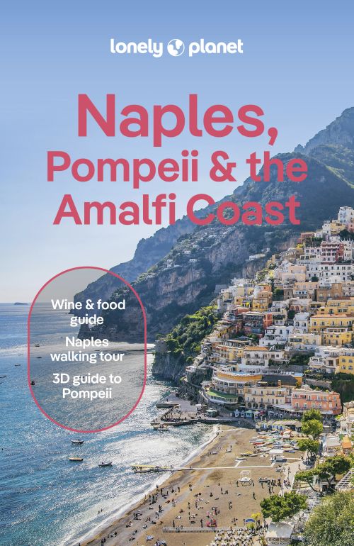LONELY PLANET NAPLES, POMPEII & THE AMALFI COAST 