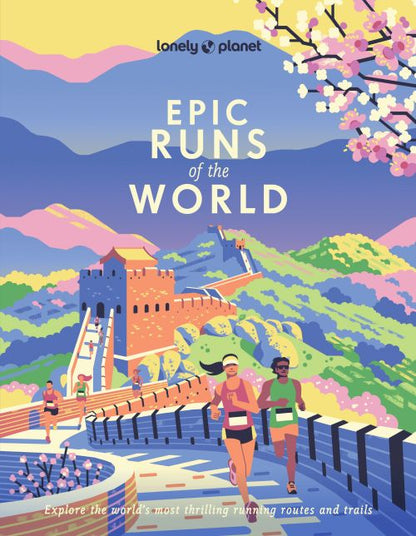 LONLEY PLANET EPIC RUNS OF THE WORLD
