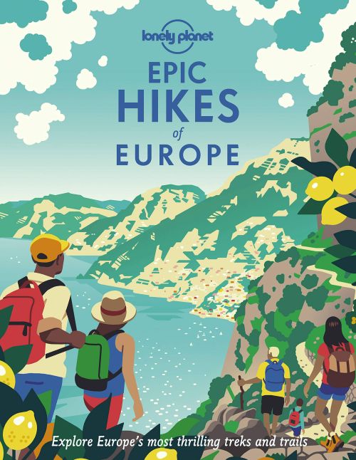 LONELY PLANET EPIC HIKES OF EUROPE