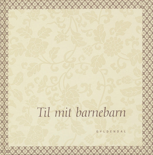 TIL MIT BARNEBARN