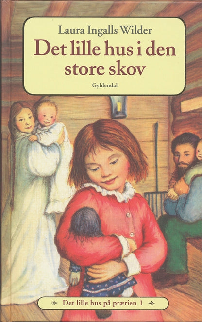 DET LILLE HUS PÅ PRÆRIEN 1 - DET LILLE HUS I DEN S