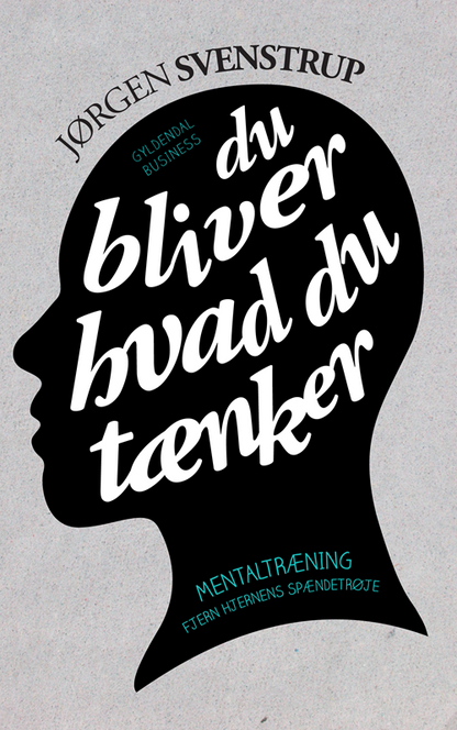 DU BLIVER HVAD DU TÆNKER