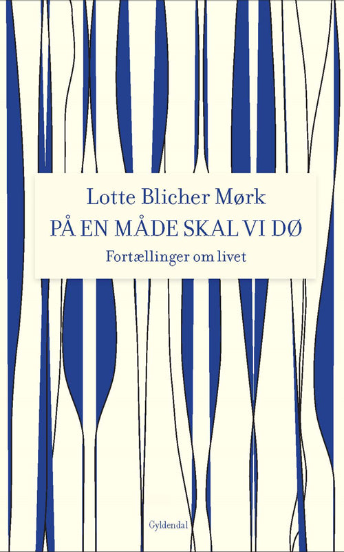 PÅ EN MÅDE SKAL VI DØ