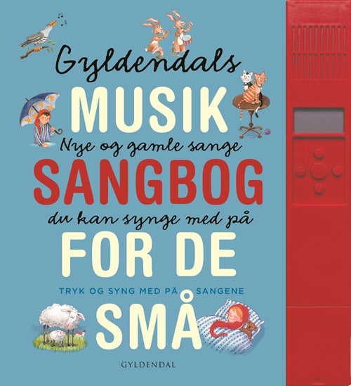 GYLDENDALS MUSIKSANGBOG FOR DE SMÅ