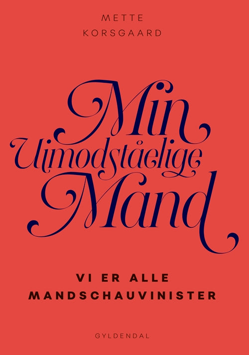 MIN UIMODSTÅELIGE MAND
