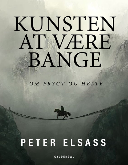 KUNSTEN AT VÆRE BANGE